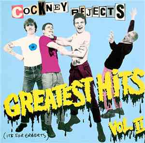 Cockney Rejects - Greatest Hits Vol. II