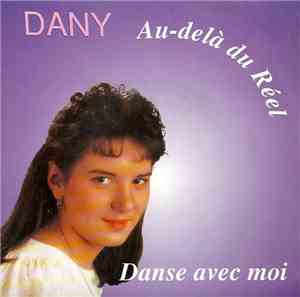 Dany - Au-Delà Du Réel / Danse Avec Moi
