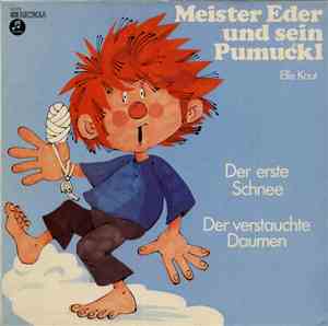 Ellis Kaut - Meister Eder Und Sein Pumuckl / Der Erste Schnee / Der Verstauchte Damen