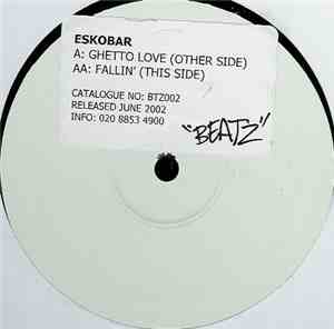 Eskobar - Ghetto Love / Fallin'