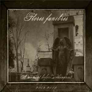 Flores Funebres - A Moment Before Nothingness