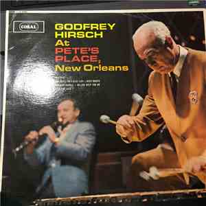Godfrey Hirsch - Godfrey Hirsch At Pete's Place, New Orleans