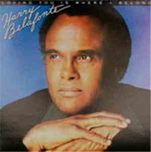 Harry Belafonte - Loving You Is Where I Belong