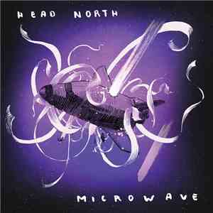 Head North, Microwave - Head North / Microwave