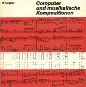 Hubert Kupper - Computer Und Musikalische Kompositionen