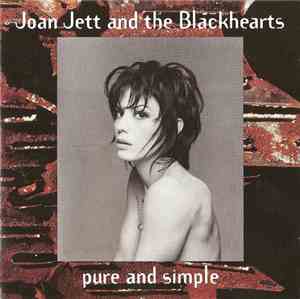 Joan Jett And The Blackhearts - Pure And Simple