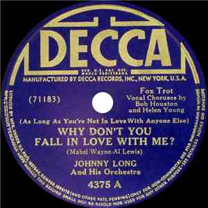 Johnny Long And His Orchestra - Why Don't You Fall In Love With Me? / Then You'll Know You're In The Carolines