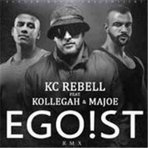 KC Rebell - Egoist