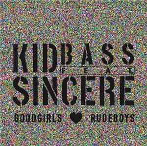 Kid Bass Feat. Sincere  - Goodgirls Love Rudeboys