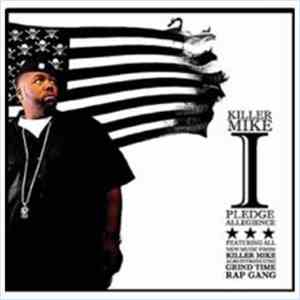 Killer Mike - I Pledge Allegiance To The Grind