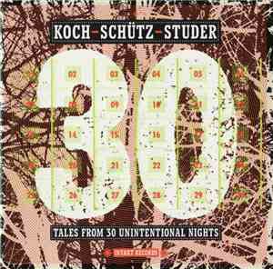 Koch-Schütz-Studer - Tales From 30 Unintentional Nights