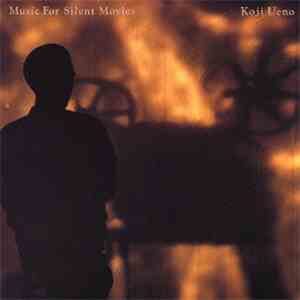 Koji Ueno - Music For Silent Movies