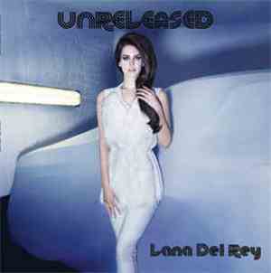 Lana Del Rey - Unreleased