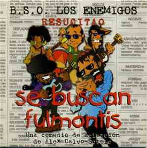 Los Enemigos - Resucitao (B.S.O. Se Buscan Fulmontis)