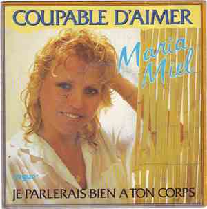Maria Miel - Coupable D'aimer