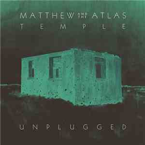 Matthew and The Atlas - Temple (Unplugged)