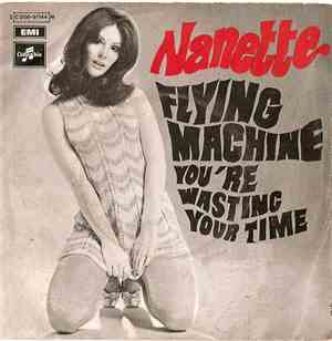 Nanette - Flying Machine / You're Wasting Your Time