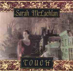 Sarah McLachlan - Touch