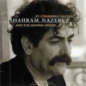 Shahram Nazeri Et L'Ensemble Dastan - Shahram Nazeri Et L'Ensemble Dastan / And The Dastan Group