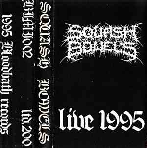 Squash Bowels - Live 1995