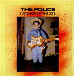 The Police - I Was Born In The 50's