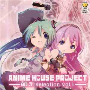 Various - Anime House Project 萌えSelection Vol. 1