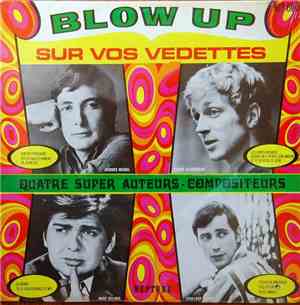 Various - Blow Up Sur Vos Vedettes - Quatre Super Auteurs Compositeurs