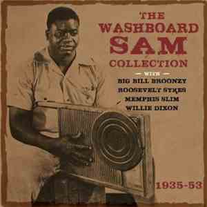 Washboard Sam - The Washboard Sam Collection 1935-53