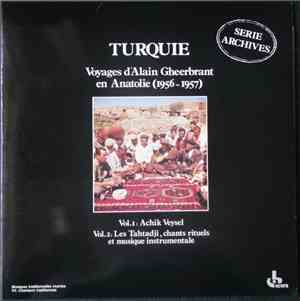 Achik Veysel, Various - Turquie - Voyages D'Alain Gheerbrant En Anatolie (1956-1957)