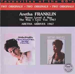 Aretha Franklin - I Never Loved A Man The Way I Love You / Aretha Arrives
