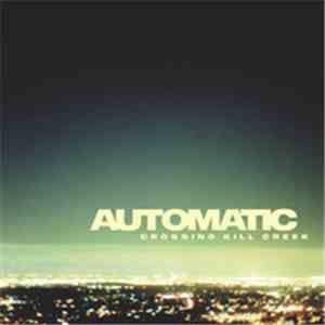 Automatic  - Crossing Kill Creek