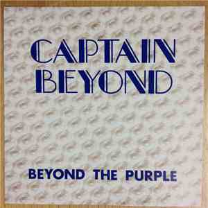 Captain Beyond - Beyond The Purple