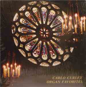 Carlo Curley - Organ Favorites