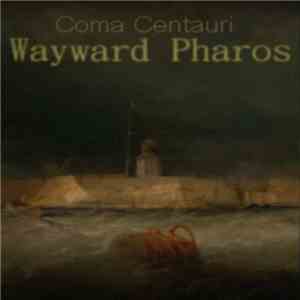 Coma Centauri - Wayward Pharos