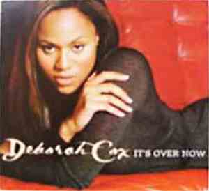 Deborah Cox - It's Over Now