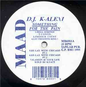 DJ K-Alexi - Something For The Pain