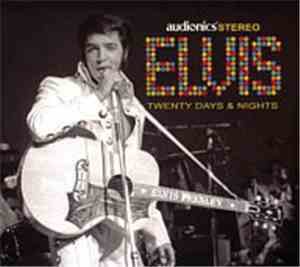 Elvis Presley - Twenty Days & Nights