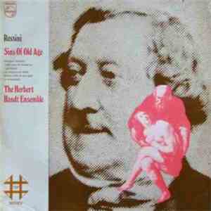Gioacchino Rossini, Herbert Handt Ensemble, Herbert Handt - Sins Of Old Age