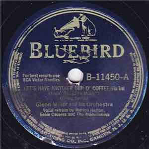 Glenn Miller And His Orchestra - Let's Have Another Cup O' Coffee