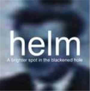 Helm - A Brighter Spot In The Blackned Hole