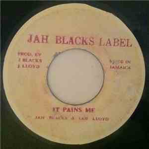 Jah Blacks, Jah Lloyd - It Pains Me