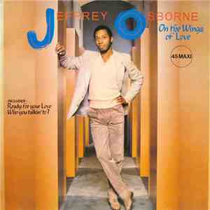 Jeffrey Osborne - On The Wings Of Love