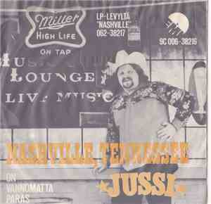 Jussi Raittinen - Nashville Tennessee / On Vannomatta Paras