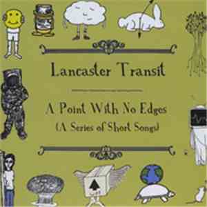 Lancaster Transit - A Point With No Edges (A Series Of Short Songs)