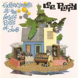 Lee Perry / Mad Professor - Experryments At The Grass Roots Of Dub