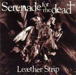 Leæther Strip - Serenade For The Dead