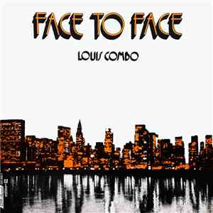 Louis Combo - Face To Face