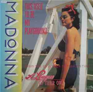 Madonna - This Used To Be My Playground