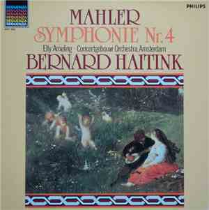 Mahler - Elly Ameling - Concertgebouw-Orchester, Amsterdam - Bernard Haitink - Symphonie Nr. 4
