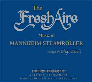 Mannheim Steamroller - The Fresh Aire Music Of Mannheim Steamroller